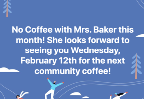 No Coffee With Mrs. Baker This Month